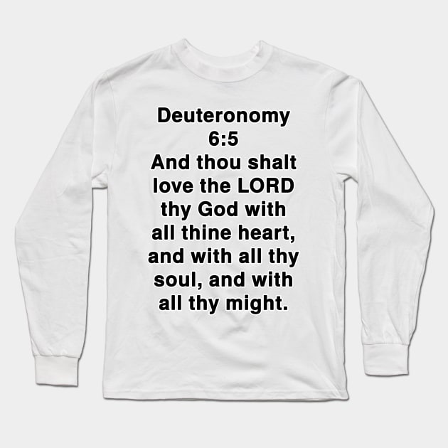 Deuteronomy 6:5  King James Version (KJV) Bible Verse Typography Long Sleeve T-Shirt by Holy Bible Verses